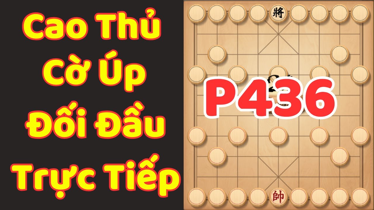 [Cờ Úp] Cao Thủ Cờ Úp Đối Đầu Trực Tiếp Phần P436