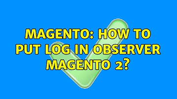 Magento: How to put log in observer Magento 2? (2 Solutions!!)