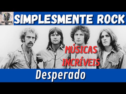 Eagles - Desperado (TRADUÇÃO) - Ouvir Música