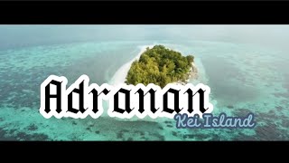 Pulau Adranan Dullah Laut, Kei Island