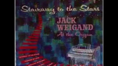 Jack Weigand   Stairway To The Stars