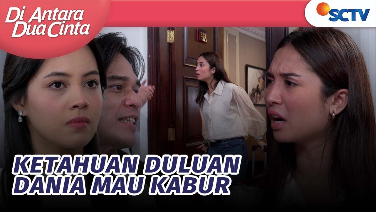 Berencana Kabur, Dania Malah Ketemu Julian di Depan Pintu | Di Antara Dua Cinta - Episode 151