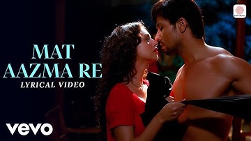 Mat Aazma Re - Lyrical Video | Murder 3 | Randeep Hooda | Aditi Rao | Pritam | KK