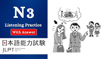JLPT N3 LISTENING PRACTICE TEST WITH ANSWERS 2025.ちょうかい