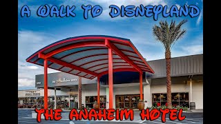 Walk From The Anaheim Hotel To Disneyland