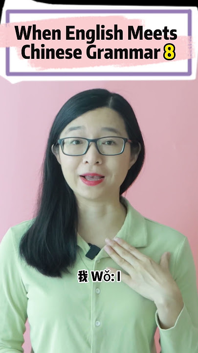 When English Meets Chinese Grammar 8
