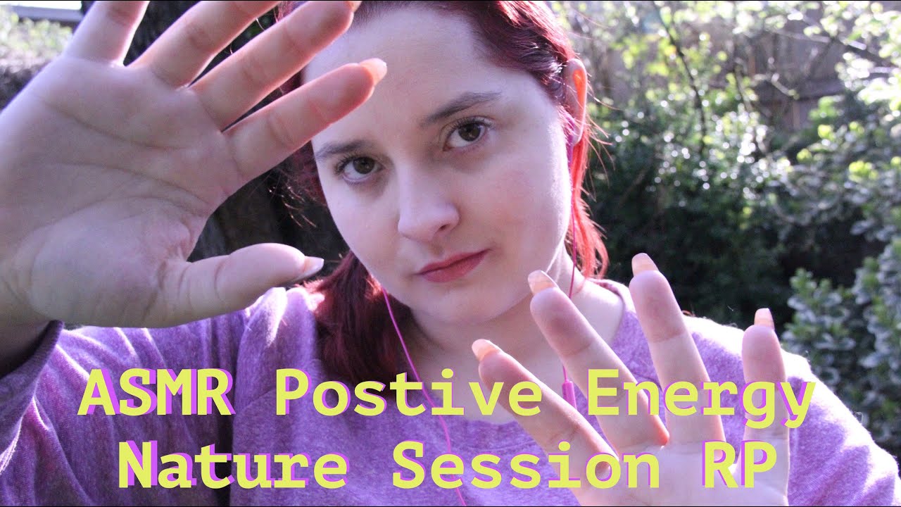 ☼ ASMR ❀ Postive Energy Nature Session (RP)