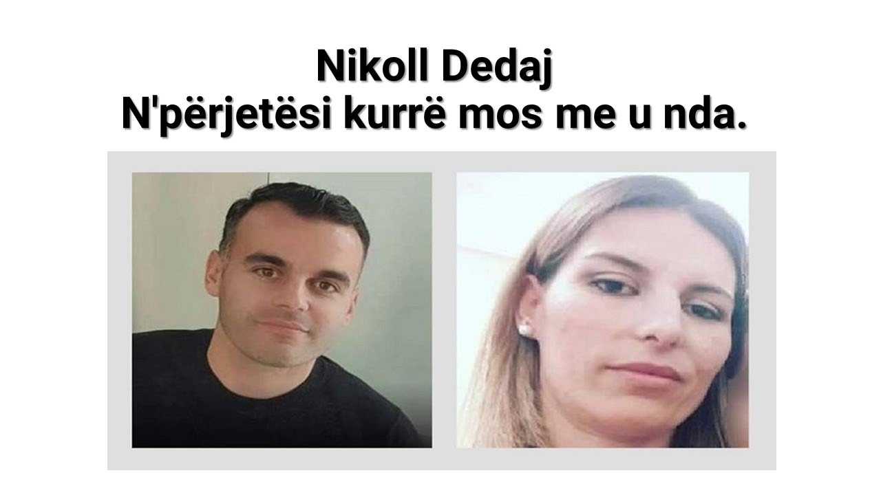 Nikoll Dedaj   N'përjetësi kurrë mos  me u nda.