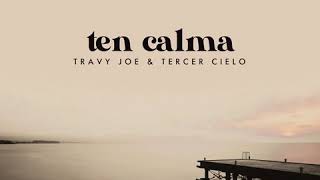 Ten Calma - Travi Joe & Tercer Cielo by JC Martinez 2,945 views 3 years ago 3 minutes, 29 seconds