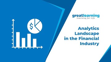 Business Analytics | Analytics Landscape in the Financial Industry-Webinar | Great Learning