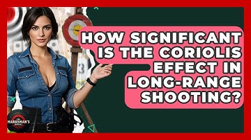 How Significant Is The Coriolis Effect In Long-range Shooting? - The Marksman