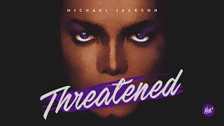 Michael Jackson – Threatened (Nick* Crook County Remix)