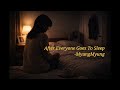 After Everyone Goes To Sleep – MyungMyung 🌙 (Late Night Vibes / Official Audio) | 밤에 듣기 좋은 노래