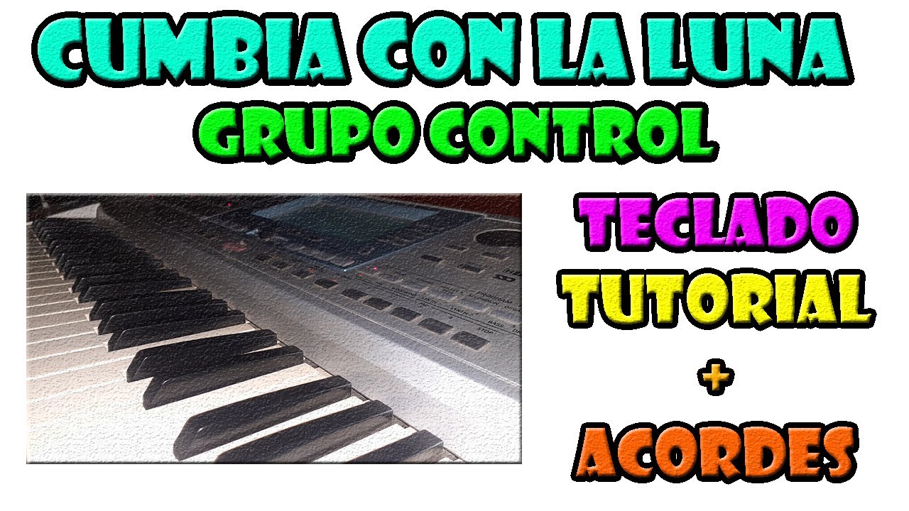 Cumbia con la luna | Grupo Control | Tutorial Teclado Korg Pa50 | ACORDES / Completo
