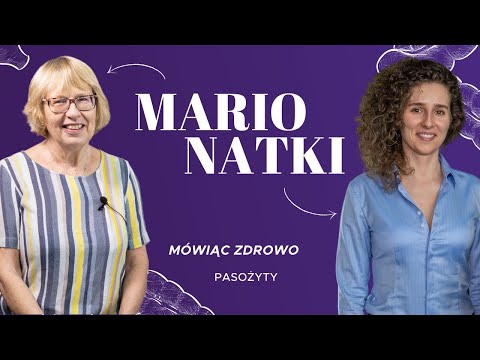 #MarioNatki​: Pasożyty jelitowe | Rozmowa Natalii Skibińskiej z dr n. med. Maria Bartoszewicz