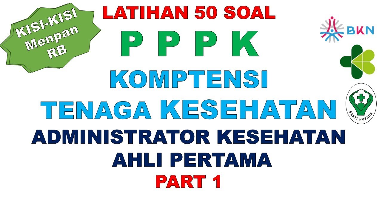 LATIHAN SOAL PPPK NAKES ADMINISTRATOR KESEHATAN AHLI PERTAMA PART 1