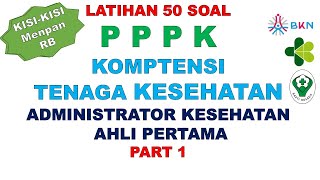LATIHAN SOAL PPPK NAKES ADMINISTRATOR KESEHATAN AHLI PERTAMA PART 1