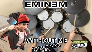 Without Me by Eminem Drum Cover - Throwback Drummer