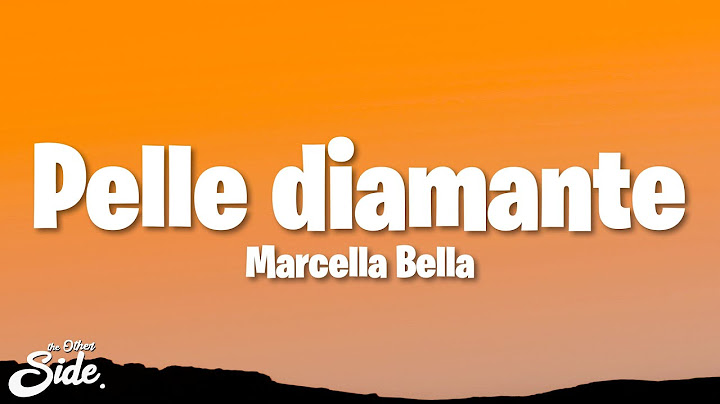 Marcella Bella - Pelle diamante (Lyrics)