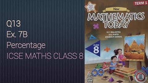 Q13 Ex7B Percentage | ICSE Math Class 8 | S. Chand Solutions | OP Malhotra |
