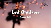 Taylor Swift Last Christmas Lyrics Youtube Taylor Swift Last Christmas Lyrics Youtube