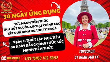 #1: THIẾT LẬP MỤC TIÊU 30 NGÀY BẰNG SỨC MẠNH TIỀM THỨC LUẬT HẤP DẪN