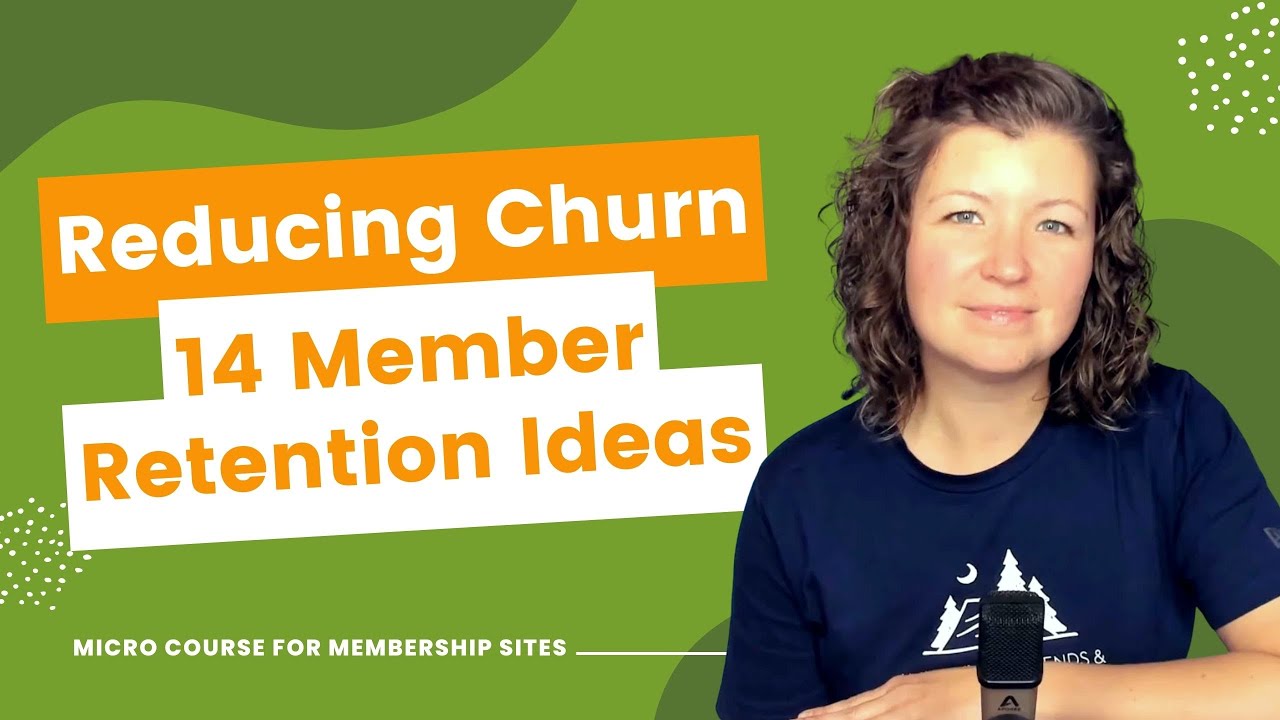 14 Member Retention Strategies to Reduce Churn and Increase Signups ...