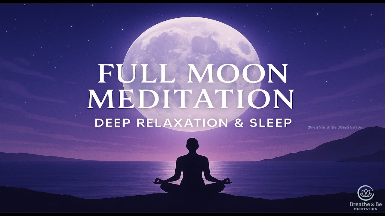 Full Moon Meditation 🌕 Deep Relaxation & Sleep Music | Yoga Calm ...