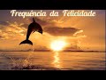 Frequncia da alegria 432 hz  frequncia dos milagres libera serotonina e endorfina