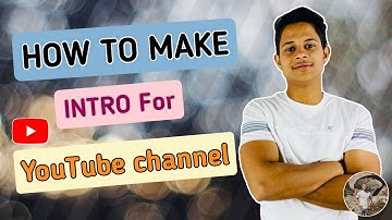How To Make Professional INTRO for your YouTube channel || Just 5 minutes