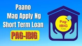 Paano Mag Apply Ng Short Term Loan Sa Pagibig