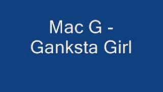 Mac G - Ganksta Girl