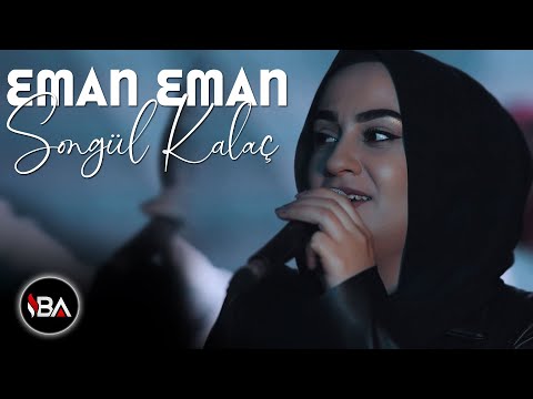 SONGÜL KALAÇ - EMAN EMAN / KLİP 2022 [Official Music Video]