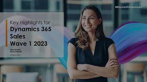 Key Highlights for Dynamics 365 Sales  Wave 1 2023