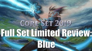 Core Set 2019 Full Set Limited Review: Blue