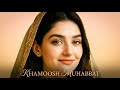 Khamoosh Muhabbat - Woh Pal Jo Kabhi Bhule Na