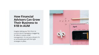 How Financial Advisors Can Grow Their Business to $1B In AUM