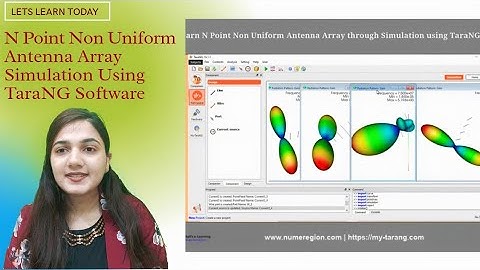 Episode 7 N Point Non Uniform Antenna Array Simulation Using  TaraNG Software