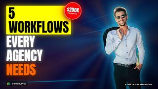 5 GoHighLevel Workflows Every Agency Needs (Copy These)