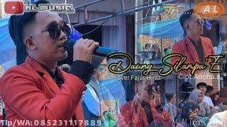 DAUNG SILAMPA'E||CIPT.ANCHA.S||COVER FAJAR HIJAZ