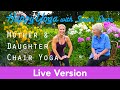 Chair Yoga | Total Body Stretch |  HAPPY YOGA LIVE Mother & Daughter Practice