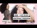 How I Got In My Doctoral Program at 26 | Stressful!