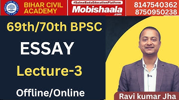 69th/70th BPSC || ESSAY || Lecture-3 || Offline/Online || Ravi kumar Jha Sir ||