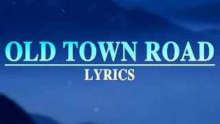 Lil Nas X - Old Town Road (Lyrics) ft. Billy Ray Cyrus