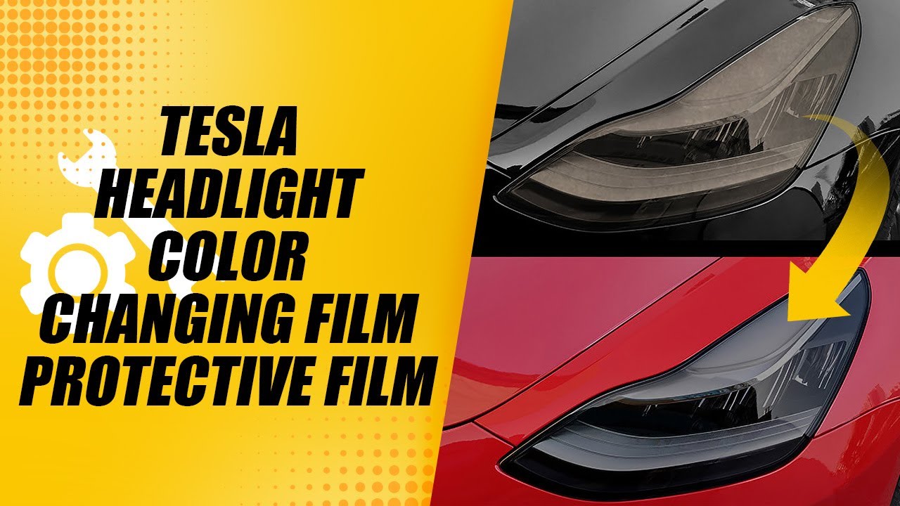 Tesla Headlight Color Changing Film Protective Film For Model 3 & Y & S ...