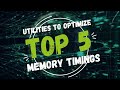 Top 5 utilities for optimizing memory timings