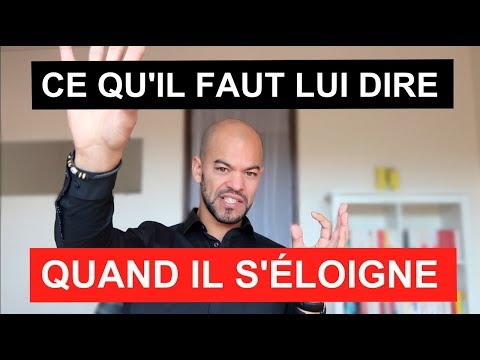 comment-parler-à-un-homme-quand-il-s'eloigne-(conseil-communication-pour-femme-@vincentrabasse)