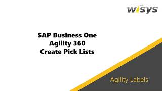 How to Create a Pick List in SAP Business One Using WiSys Agility 360