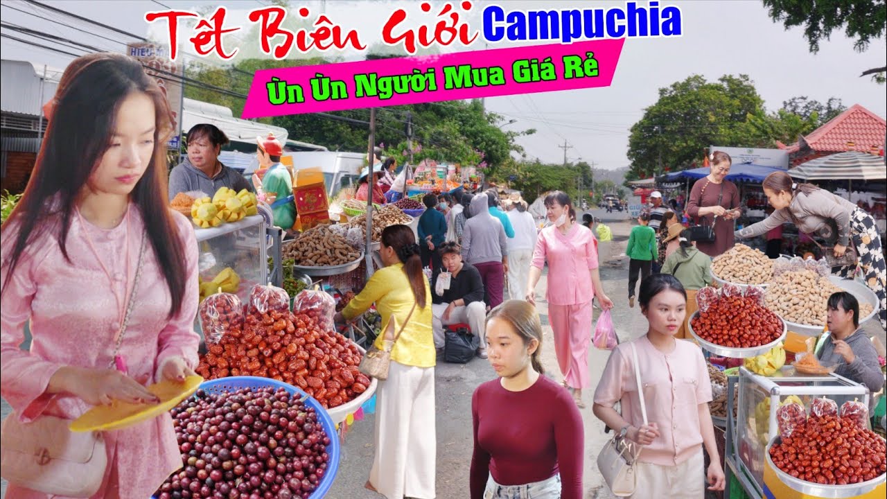 Mùng 9 tết biên giới campuchia ùn ùn người kéo về mua đặc sản giá rẻ