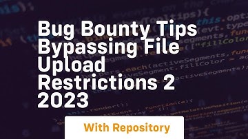 Bug bounty tips bypassing file upload restrictions 2 2023